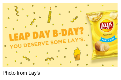 Leap Day Bday sign You deserve some Lays from Lays